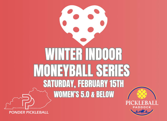 February 15th - Women's 5.0 & Below Division - Winter Indoor Moneyball Series